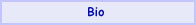 Bio